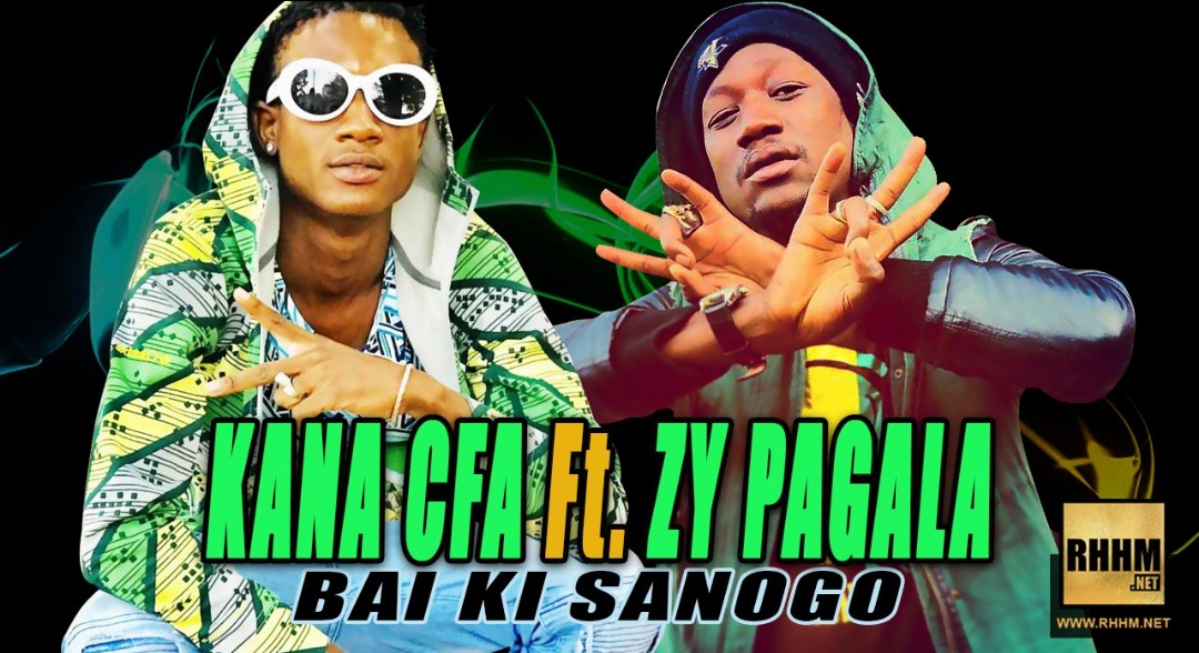 KANA CFA Ft. ZY PAGALA - BAI KI SANOGO (2018)