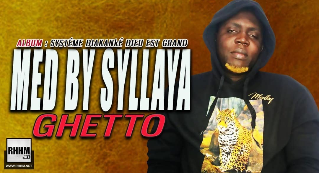 MED BY SYLLAYA - GHETTO (2018)