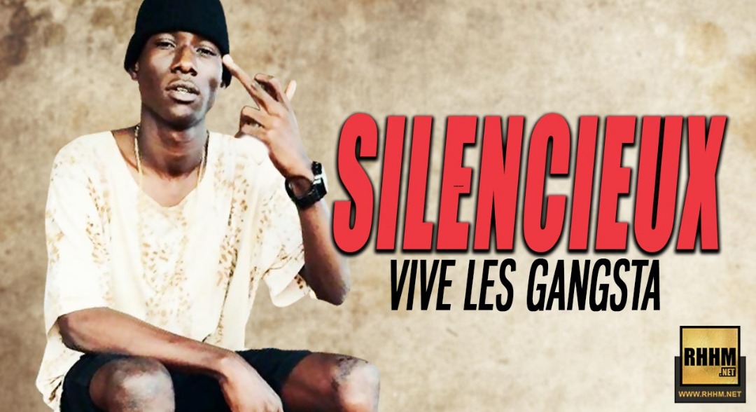 SILENCIEUX - VIVE LES GANGSTA (2018)