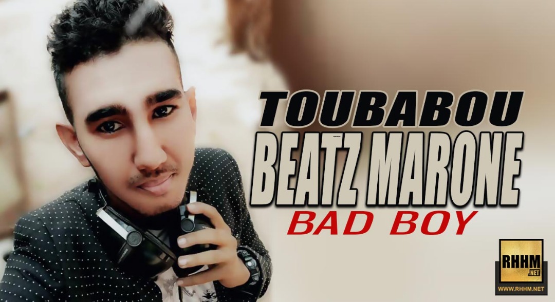 TOUBABOU BEATZ MARONE - BAD BOY (2018)