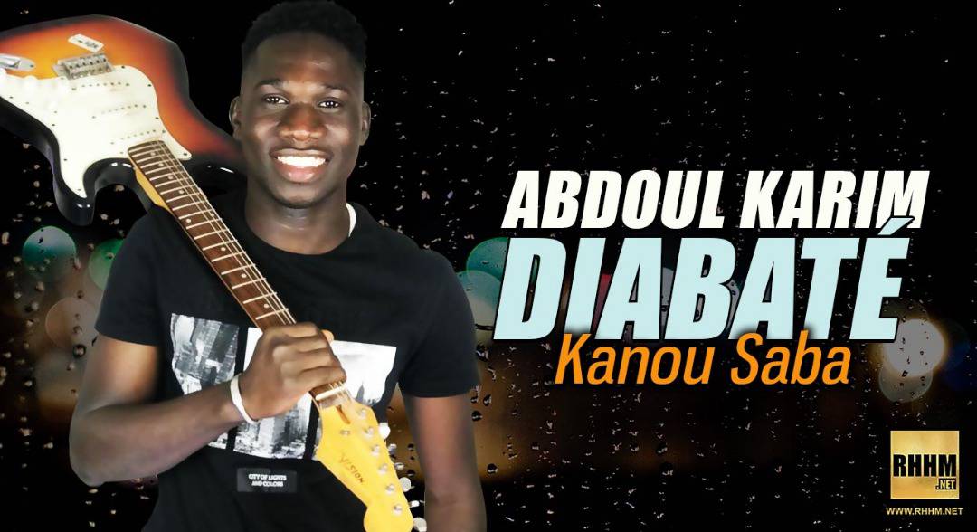 ABDOUL KARIM DIABATÉ - KANOU SABA (2019)