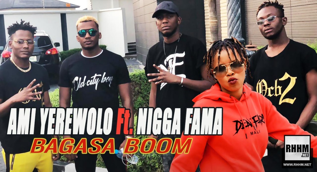 AMI YÈRÈWOLO Ft. NIGGA FAMA - BAGASA BOOM (2019) 12 AMI YÈRÈWOLO Ft. NF MAMA – BAGASA BOOM (2019)