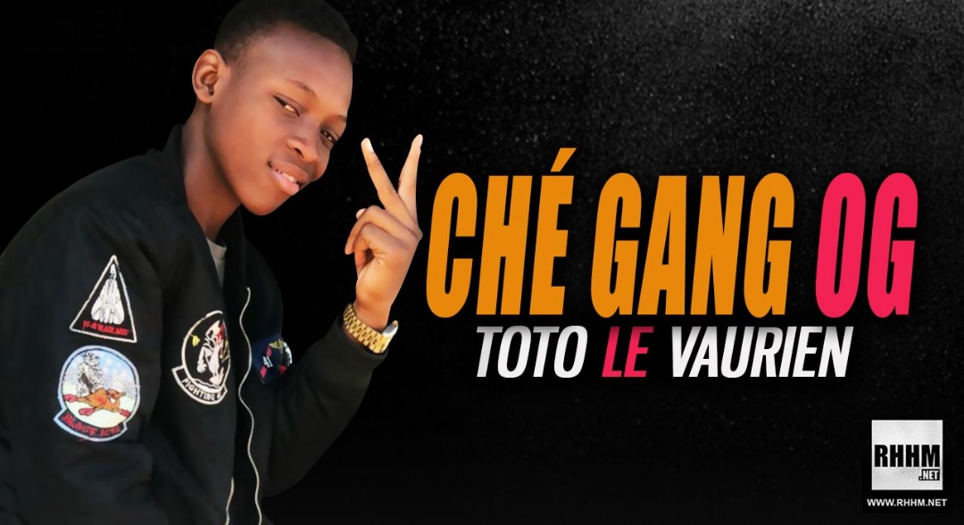 CHÉ GANG OG - TOTO LE VAURIEN (2019)