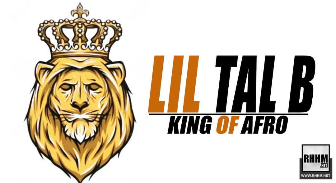 LIL TAL B - KING OF AFRO (2019)