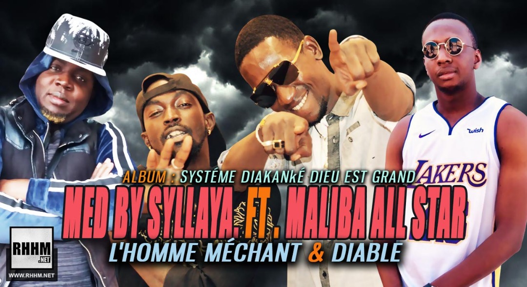 MED BY SYLLAYA Ft. MALIBA ALL STAR - L'HOMME MÉCHANT ET DIABLE (2019)