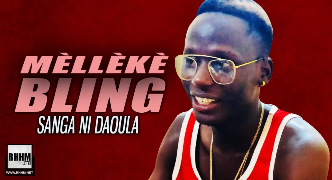 MÈLLÈKÈ BLING - SANGA NI DAOULA (2019)