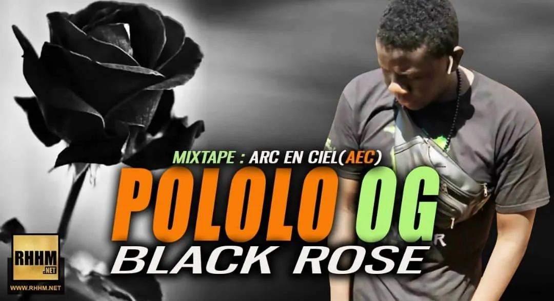 POLOLO OG - BLACK ROSE (2019)