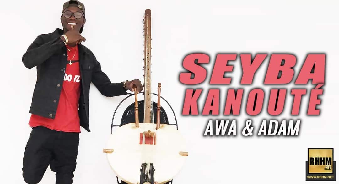 SEYBA KANOUTÉ ALIAS LIL SIDIKI DIABATÉ AWA ET ADAM 2019 mp3 image