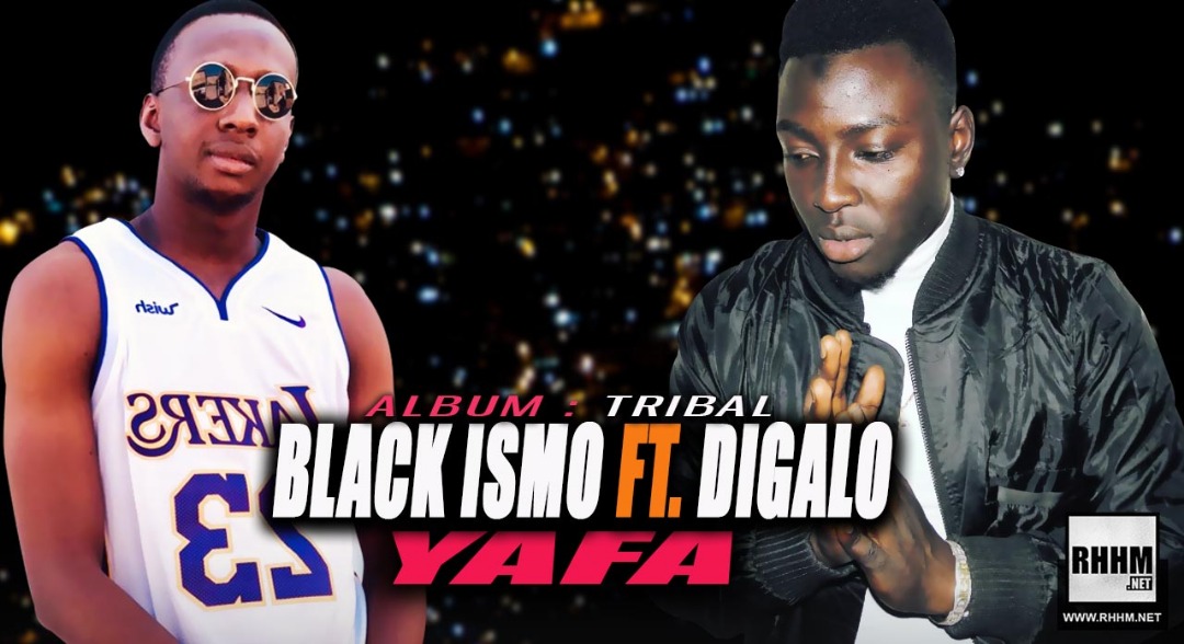 BLACK ISMO Ft. DIGALO - YAFA (2019)