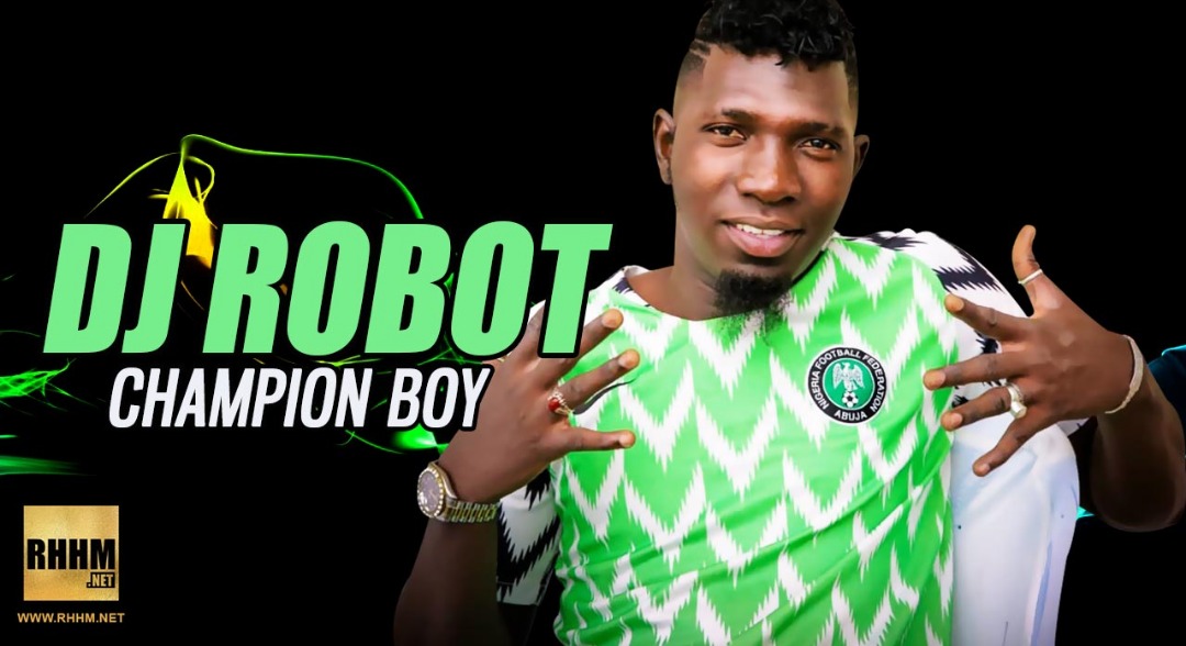 DJ ROBOT - CHAMPION BOY (2019)