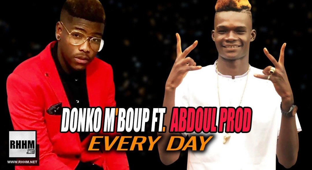 DONKO M'BOUP Ft. ABDOUL PROD - EVERY DAY (2019)