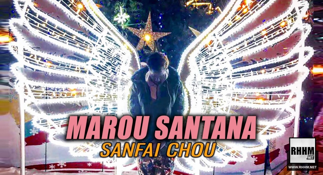 MAROU SANTANA - SANFAI CHOU (2019)
