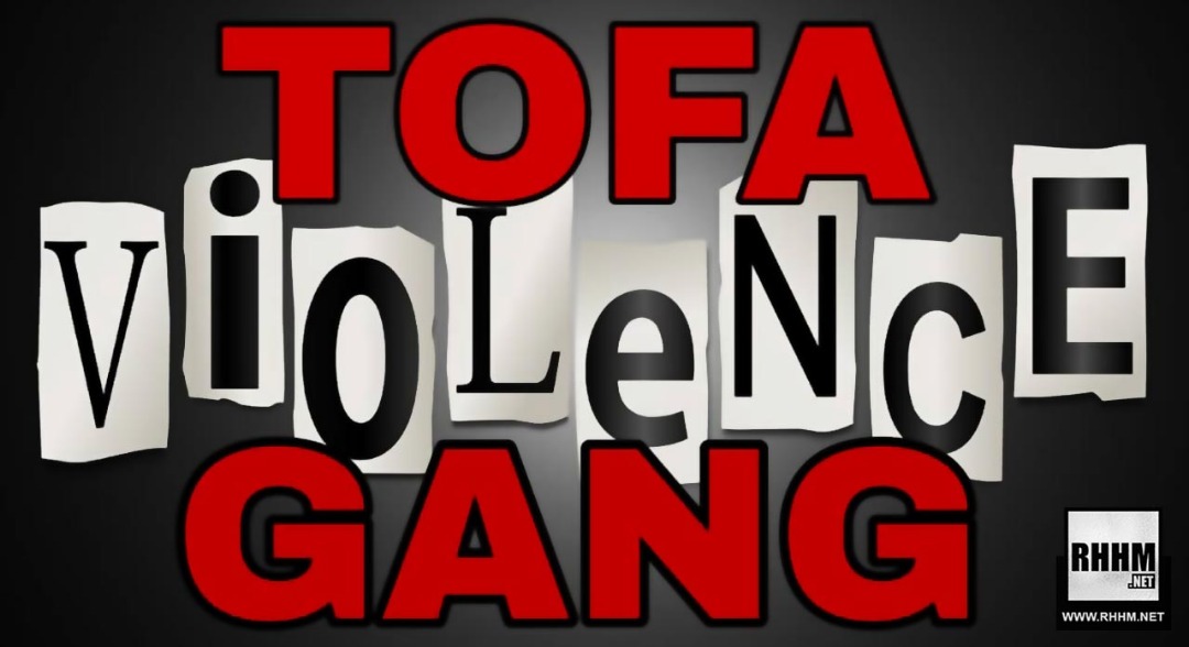 TOFA GANG - VIOLENCE (2019)