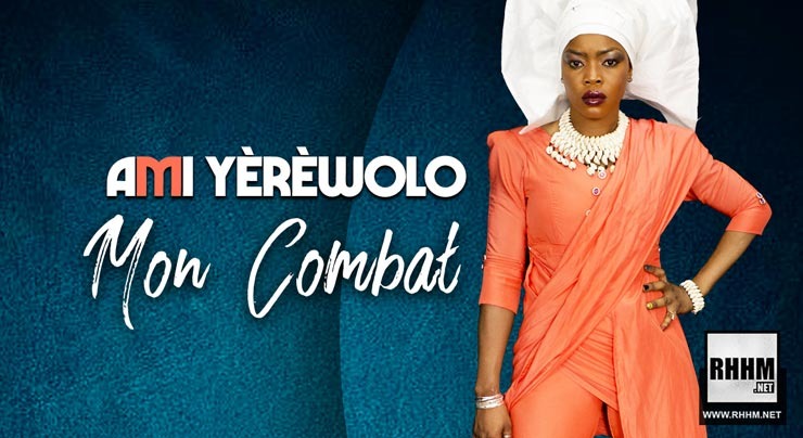 0.AMI YÈRÈWOLO MON COMBAT Album 2018