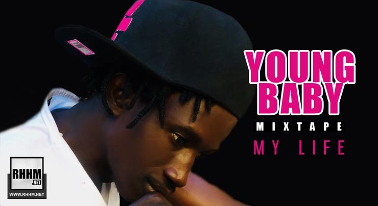YOUNG BABY - MY LIFE (Mixtape 2019) - Couverture
