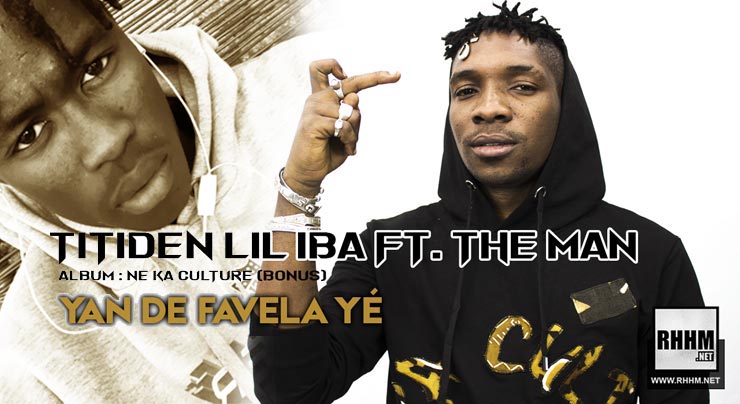 TITIDEN LIL IBA Ft. THE MAN – YAN DE FAVELA YÉ (2019)