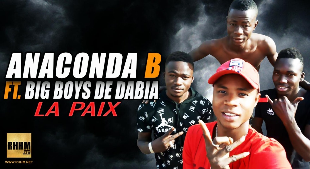 ANACONDA B Ft. BIG BOYS DE DABIA - LA PAIX (2019)