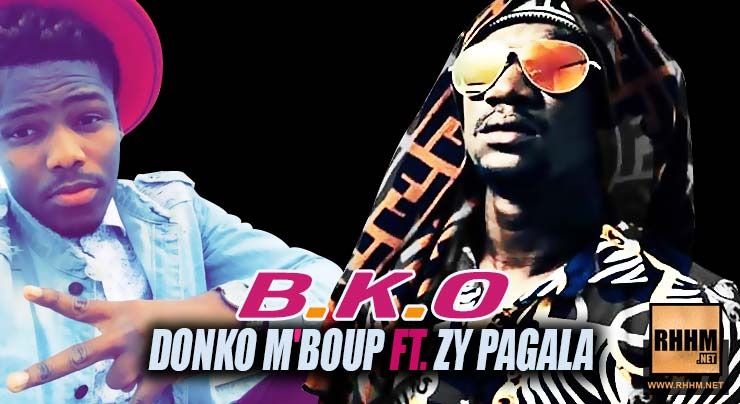 DONKO M'BOUP Ft. ZY PAGALA - B.K.O (2019)