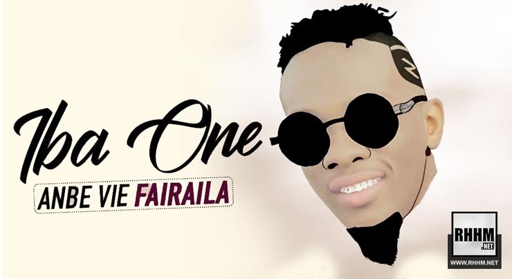 IBA ONE - ANBE VIE FAIRAILA (2019)