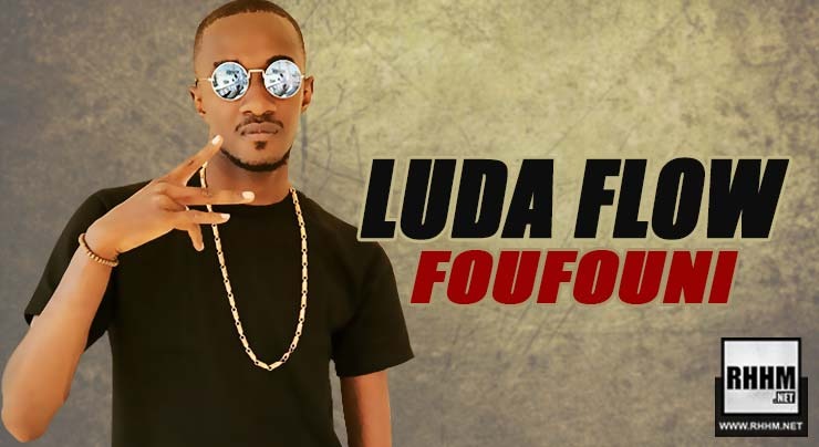 LUDA FLOW - FOUFOUNI (2019)