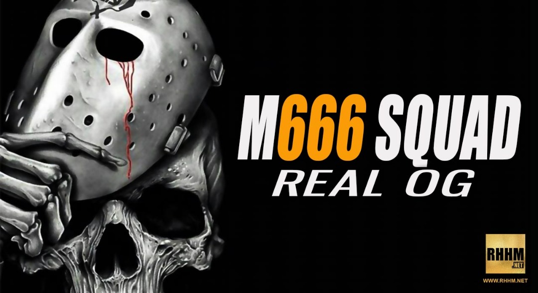 M666 SQUAD - REAL OG (2019)