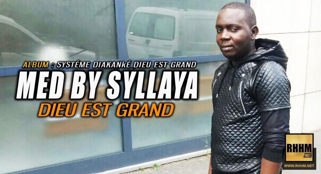 MED BY SYLLAYA - DIEU EST GRAND (2019)