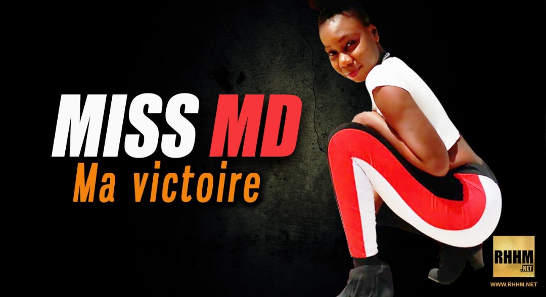 MISS MD - MA VICTOIRE (2019)