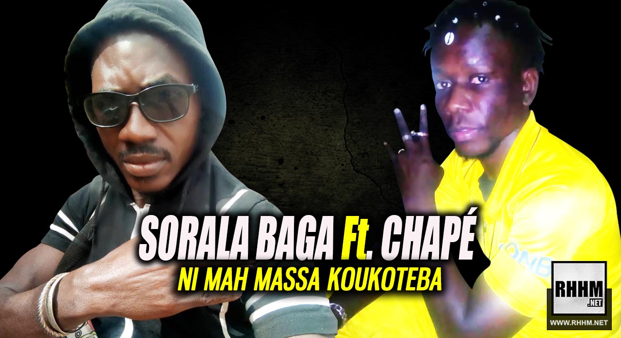 SORALA BAGA Ft. CHAPÉ - NI MAH MASSA KOUKOTEBA (2019)