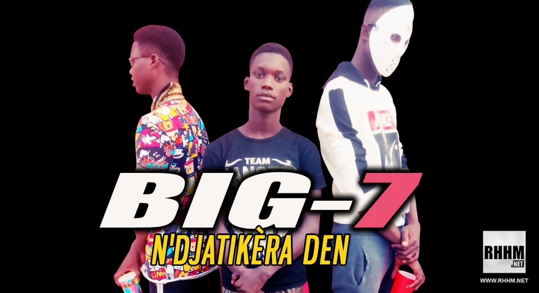 BIG-7 - N'DJATIKÈRA DÉN (2019)