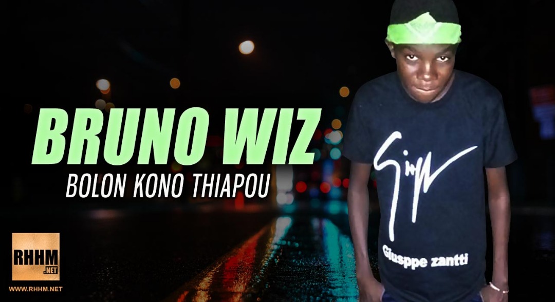 BRUNO WIZ - BOLON KONO THIAPOU (2019)