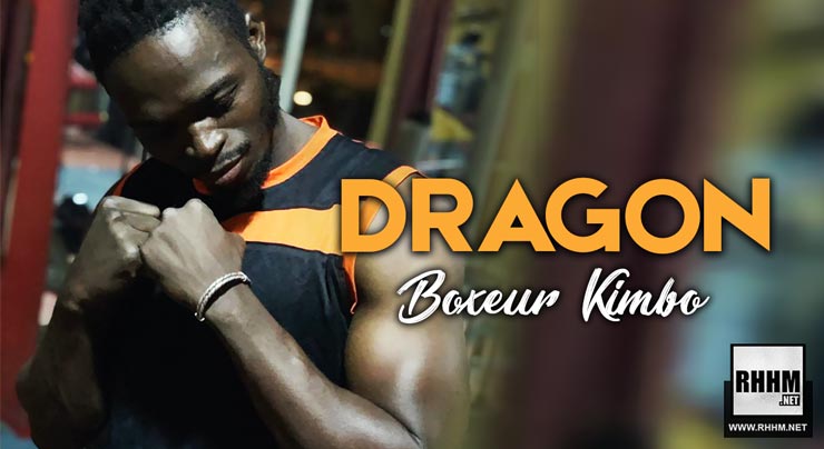 DRAGON - BOXEUR KIMBO (2019)