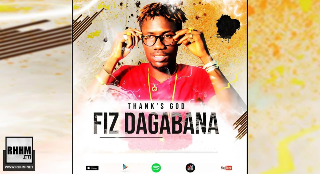 FIZ DAGABANA - THANK'S GOD (2019)