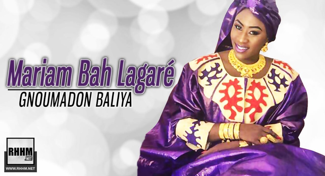MARIAM BA LAGARÉ - GNOUMADON BALIYA (2019) 13 MARIAM BAH LAGARÉ - GNOUMADON BALIYA (2019)