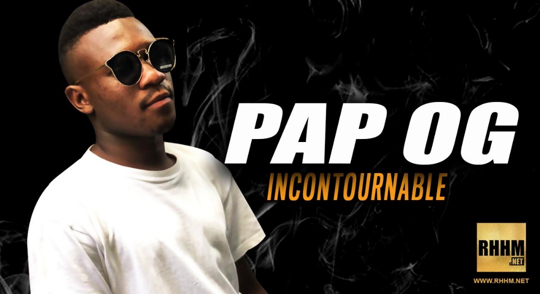 PAP OG - INCONTOURNABLE (2019)