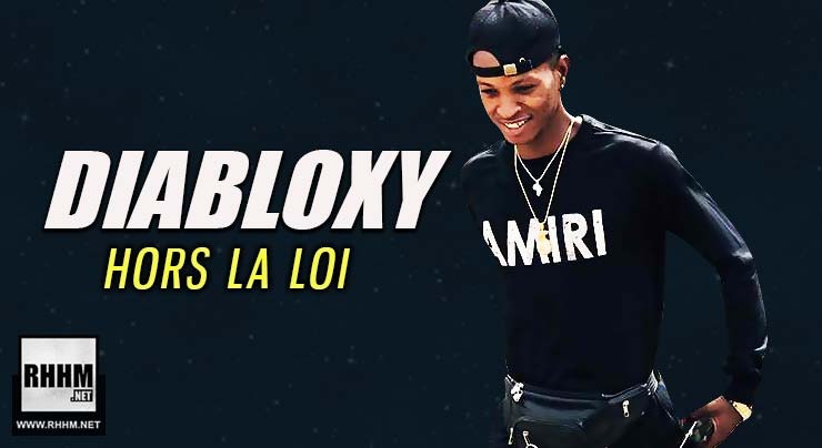 DIABLOXY - HORS LA LOI (2019)