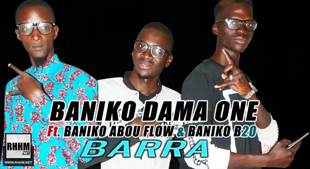 BANIKO DAMA ONE Ft BANIKO ABOU FLOW BANIKO B20 BARRA 2019 mp3 image