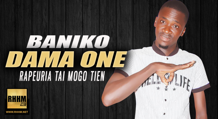 BANIKO DAMA ONE - RAPEURIA TAI MOGO TIEN (2019)