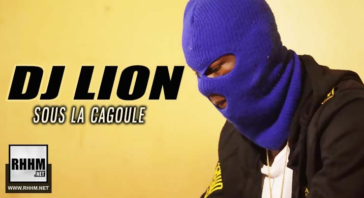 DJ LION - SOUS LA CAGOULE (2019)