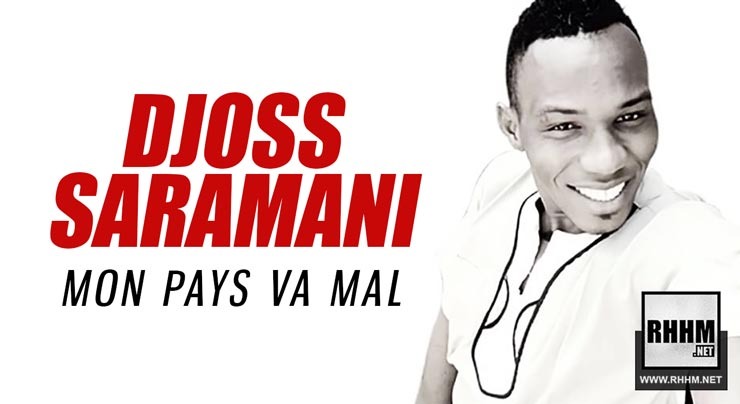DJOSS SARAMANI - MON PAYS VA MAL (2019)