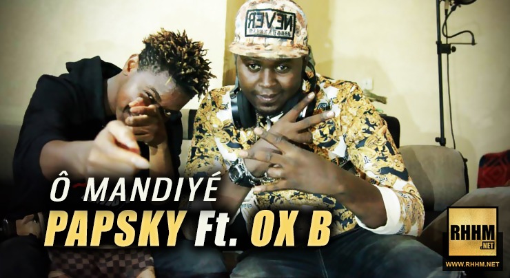 PAPSKY Ft OX B Ô MANDIYÉ 2019 mp3 image