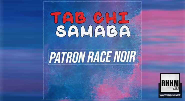 TAB CHI SAMABA PATRON RACE NOIR 2019 mp3 image