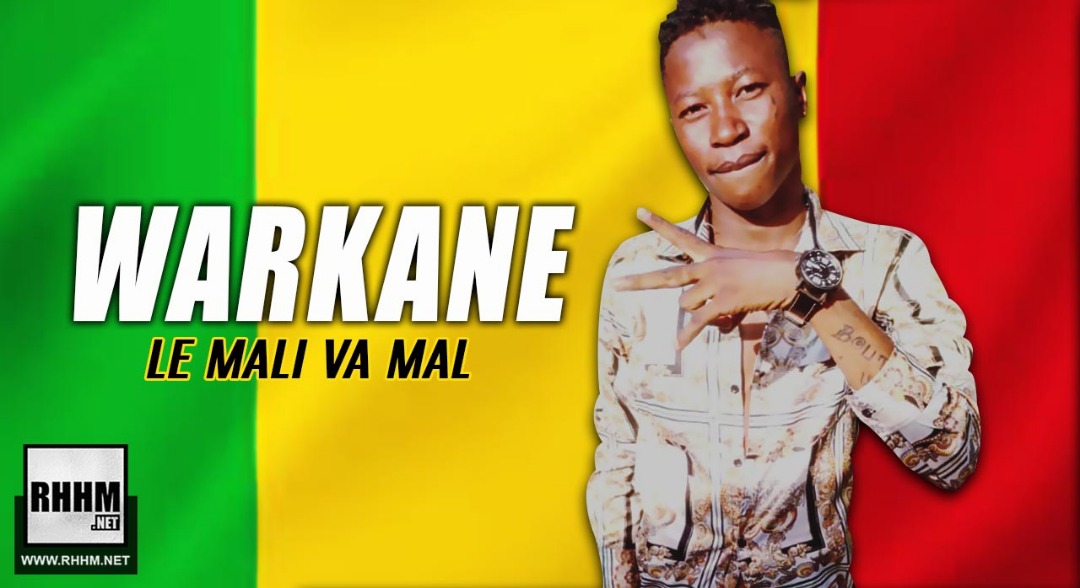 WARKANE - LE MALI VA MAL (2019)