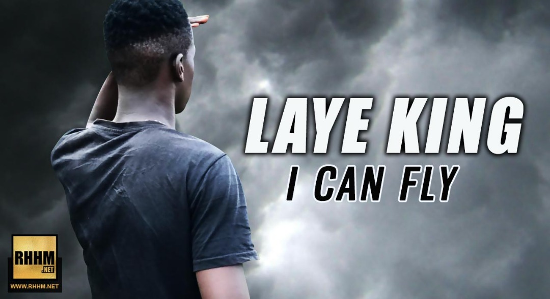 1a.LAYE KING I CAN FLY je peux voler 2019