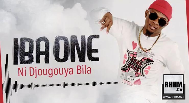 IBA ONE - NI DJOUGOUYA BILA (2019)