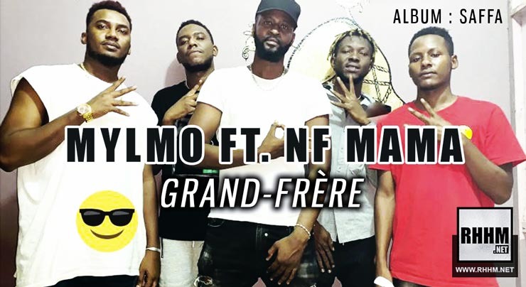 MYLMO Ft. NF MAMA - GRAND-FRÈRE (2019)