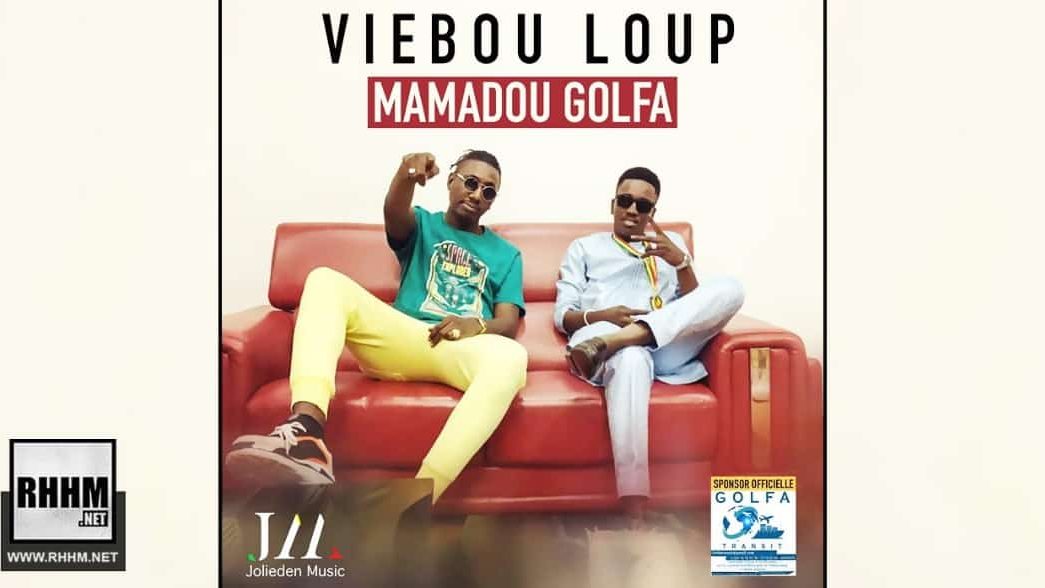 cropped VIEBOU LOUP MAMADOU GOLFA 2019 mp3 image