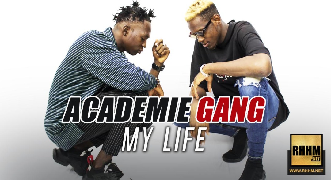 ACADEMIE GANG - MY LIFE (2019)