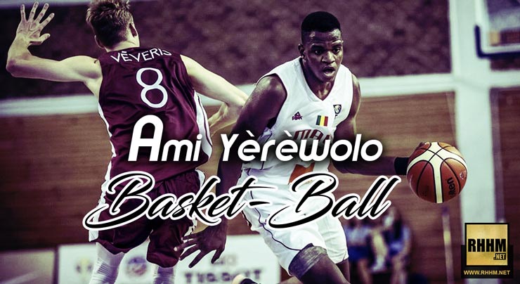 AMI YÈRÈWOLO - BASKET-BALL (2019)