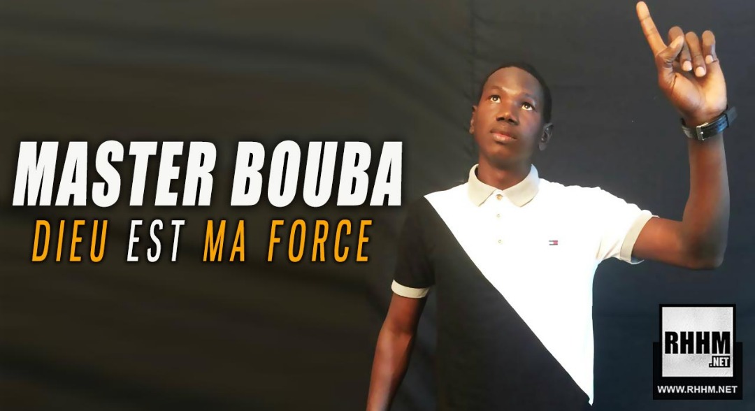 MASTER BOUBA - DIEU EST MA FORCE (2019)