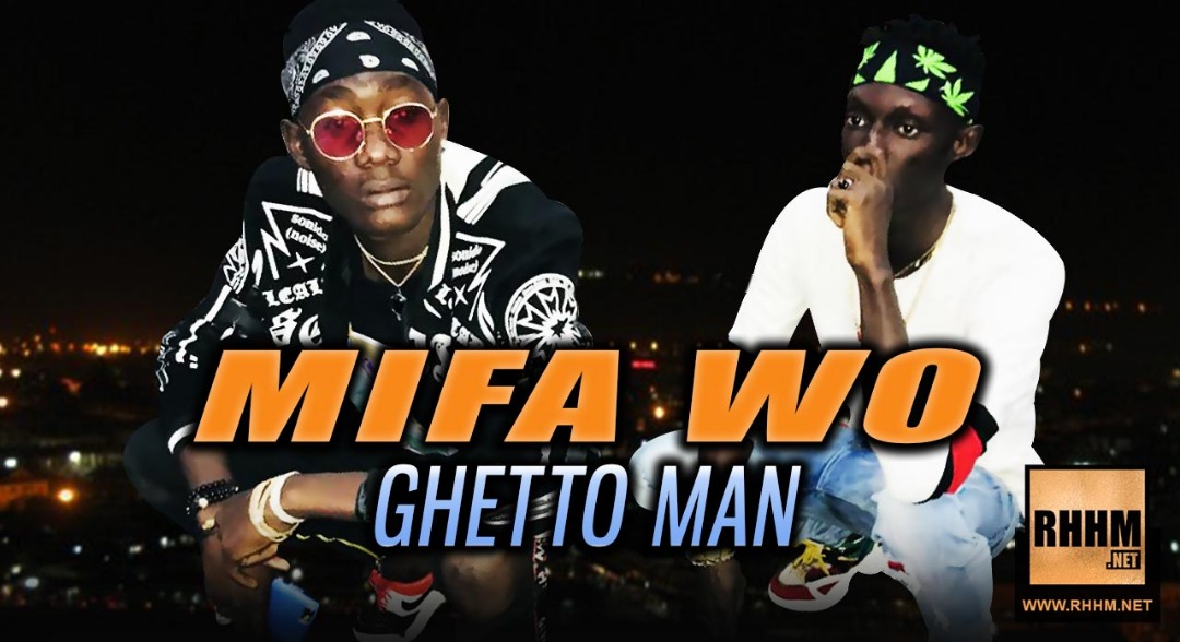 MIFA WO - GHETTO MAN (2019)